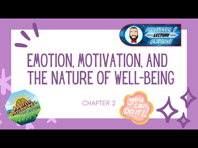 Positive Psychology Chapter 2: Emotion, Motivation, and the Nature of Well-Being
