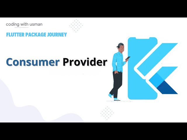 Flutter Consumer  with Provider: A Comprehensive Guide | Consumer Provider