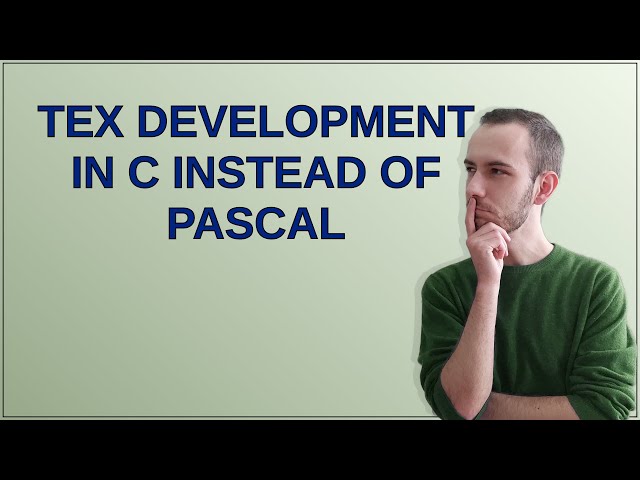 Retrocomputing: TeX development in C instead of Pascal