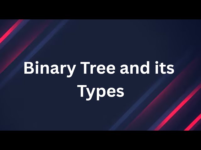 Binary Tree and its Types | Data Structures | AlphaCode&Math