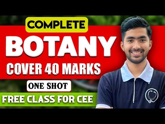 BOTANY 40 Marks in ONE SHOT For CEE | Most Important Question for CEE | Diversity , Physiology 🔥