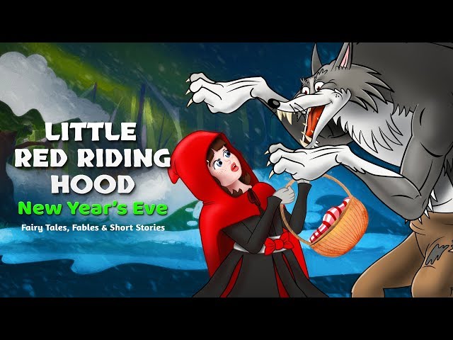 Little Red Riding Hood: New Year's Eve- Fairy Tales for Kids
