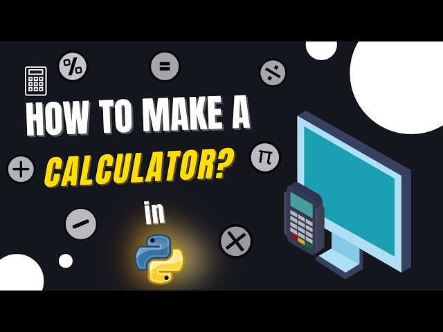 How to make a Calculator in Python - Step by Step