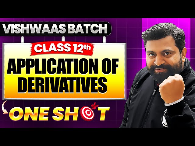 Application Of Derivatives Class 12 | Class 12th Applied Maths One Shot🎯| Vishwaas Batch