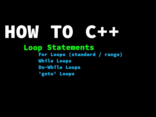 How to C++ 2: All About Loops