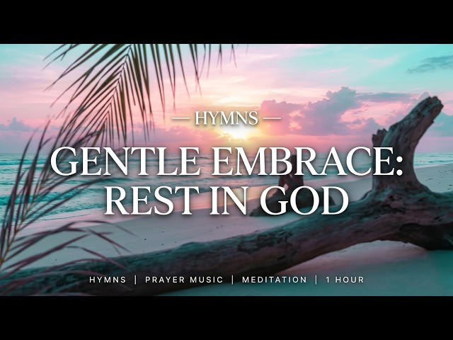 Timeless Piano Hymns: Collection for Calm Reflection, Prayer and Inner Peace | Worship Instrumental