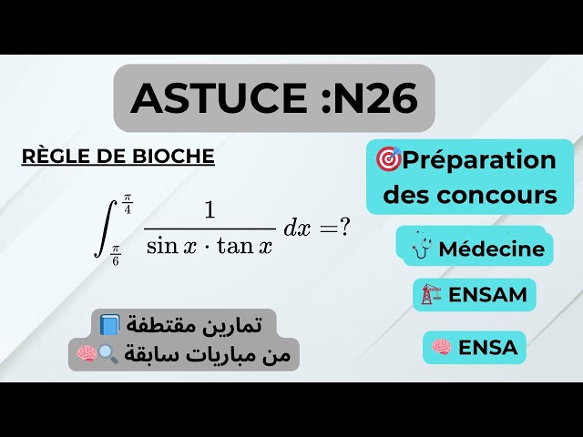 Préparation des concours :   Règle de Bioche + Exercice d'application