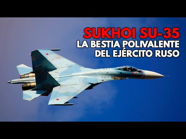 Sukhoi SU-35 | Así FUNCIONA el CAZA ruso de CUARTA GENERACIÓN