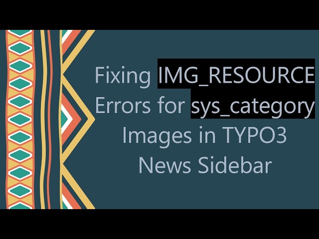 Fixing IMG_RESOURCE Errors for sys_category Images in TYPO3 News Sidebar