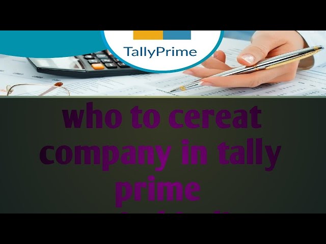 Tally prime may company kaise create kartai hai / who to cereat company in tally prime