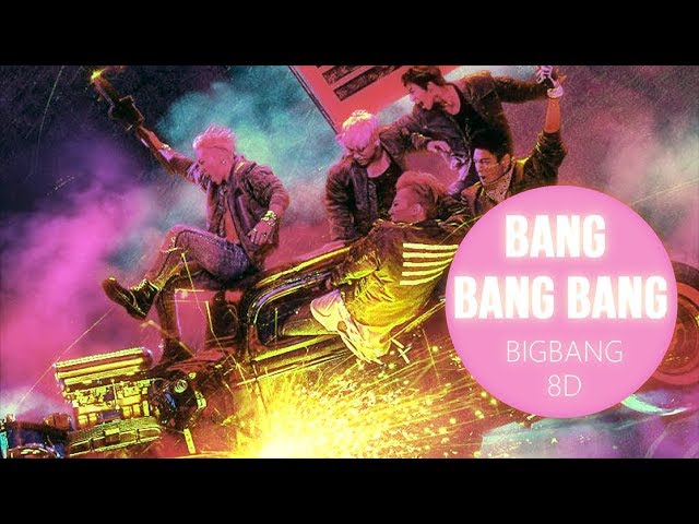 BIGBANG (빅뱅) - BANG BANG BANG [8D USE HEADPHONES] 🎧