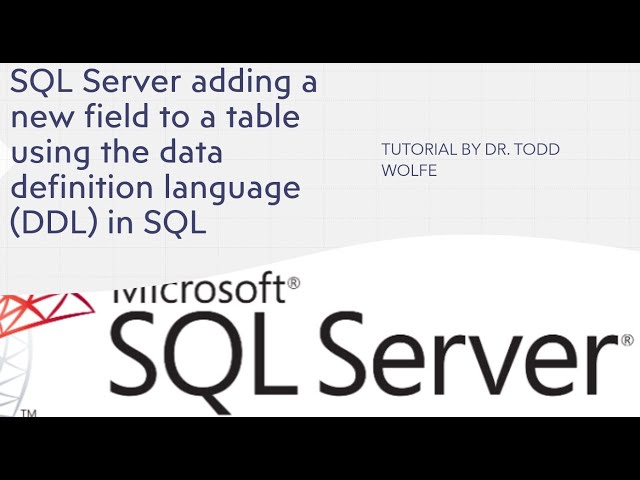 SQL Server Tutorial: Alter table DDL to add a new field to a existing database table