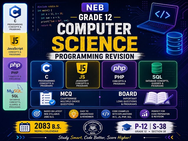 NEB Grade 12 Computer Science programming revision(C,JS,PHP,SQL,mcq + board )2083 B.S.(p-12) s-38]