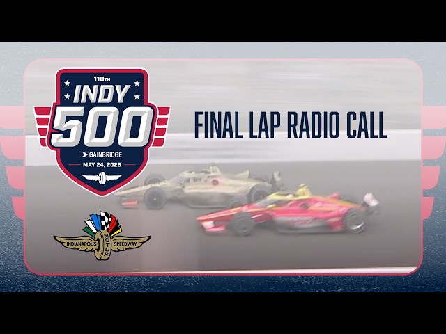 2026 Indianapolis 500 Final Lap | IMS Radio Network Call
