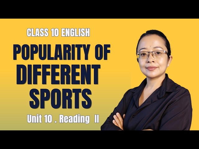 Popularity of Different Sports in the World Explained | Unit 10 Reading II | SEE English