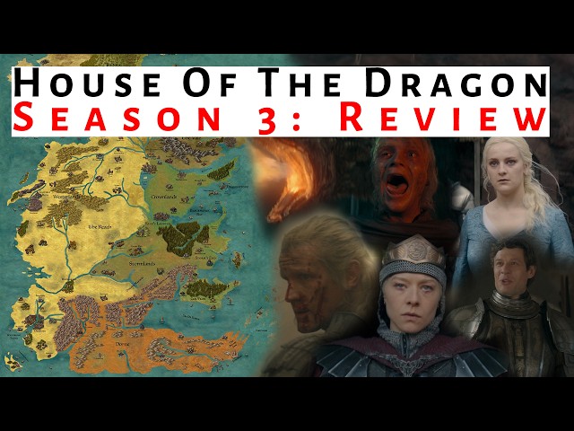 House Of The Dragon Post Season 3 Review and Analysis Explained | ASOIAF / Game Of Thrones Lore
