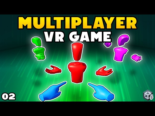 How to Make a VR Multiplayer Game - Part 2 : Testing and Player Avatar