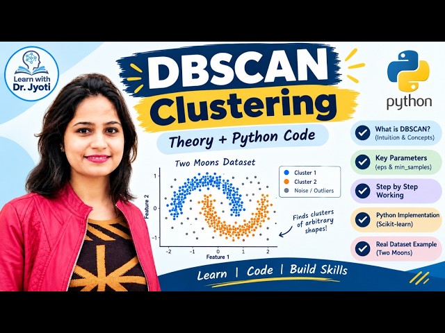 12. DBSCAN Clustering | Hands-on Python Demonstration | Theory, Concept & Code