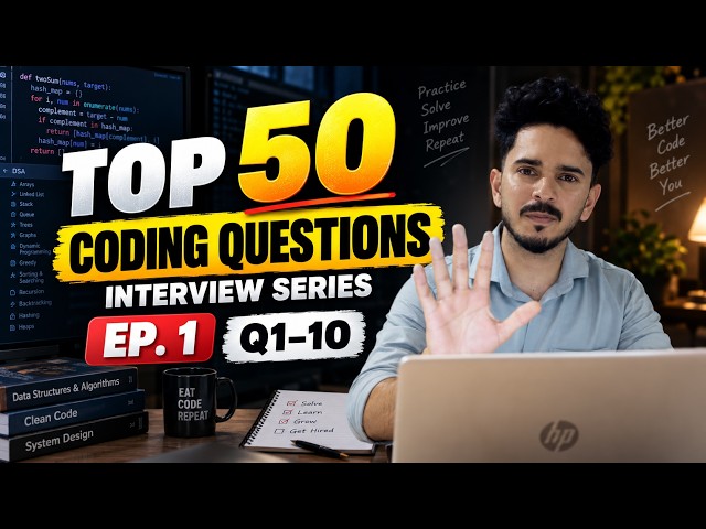 Top 50 Coding Questions | Interview Series | Ep.1 | Q1-10