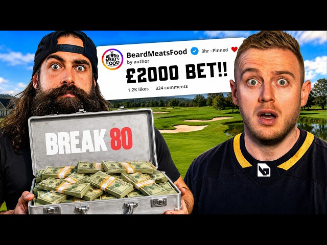 BeardMeatsFood Bet Me £2,000 to Break 80 In Golf!