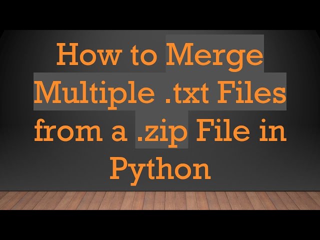 How to Merge Multiple .txt Files from a .zip File in Python