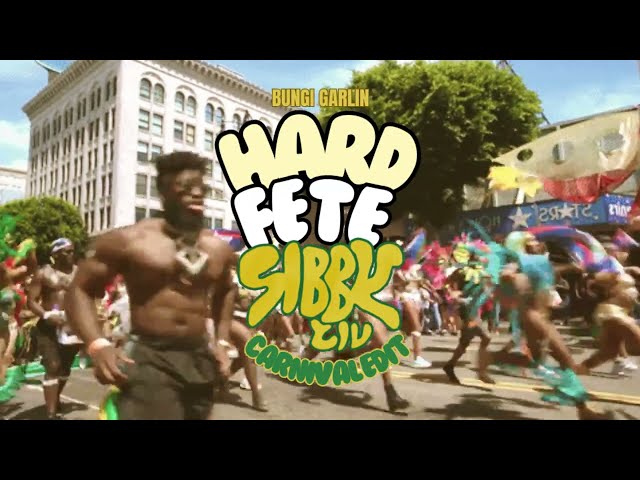 HARD FETE - BUNJI GARLIN  *CARNIVAL SIBBY LIV EDIT*