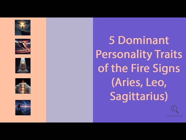 5 Dominant Personality Traits of the Fire Signs (Aries, Leo, Sagittarius)