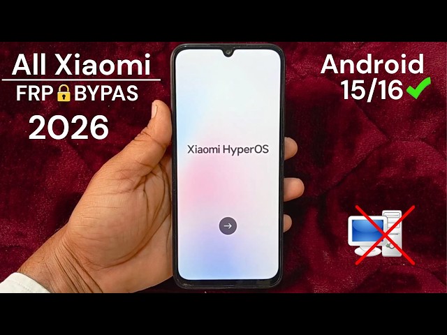 All Xiaomi FRP Unlock ✓ 2026 (Android 15,16) | How To Bypass Redmi , Poco , Mi Google Account Lock