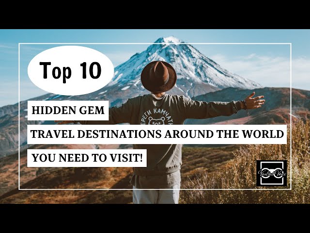 Top 10 Hidden Gem Travel Destinations Around the World You Need to Visit! #travel #traveling