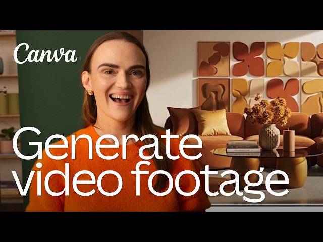Generate video footage from scratch with Canva AI
