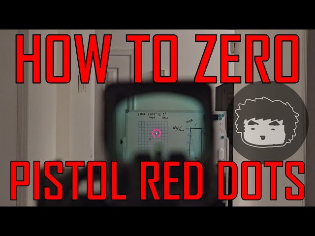 HOW TO ZERO: PISTOL RED DOTS