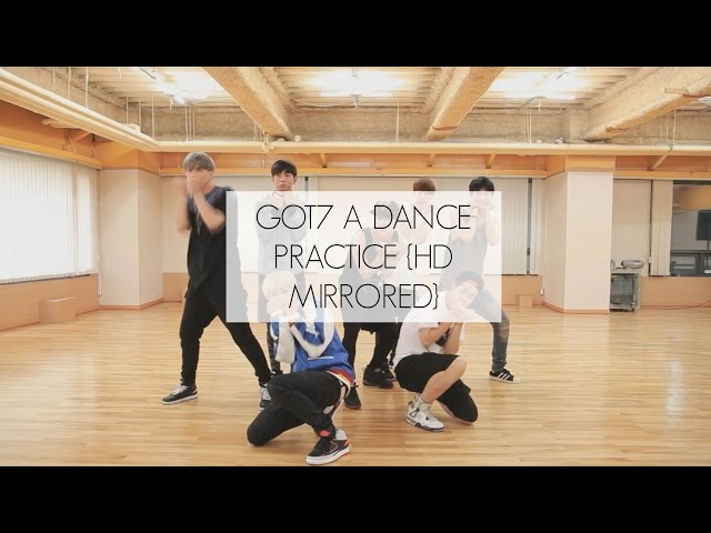 GOT7 A DANCE PRACTICE {HD MIRRORED}