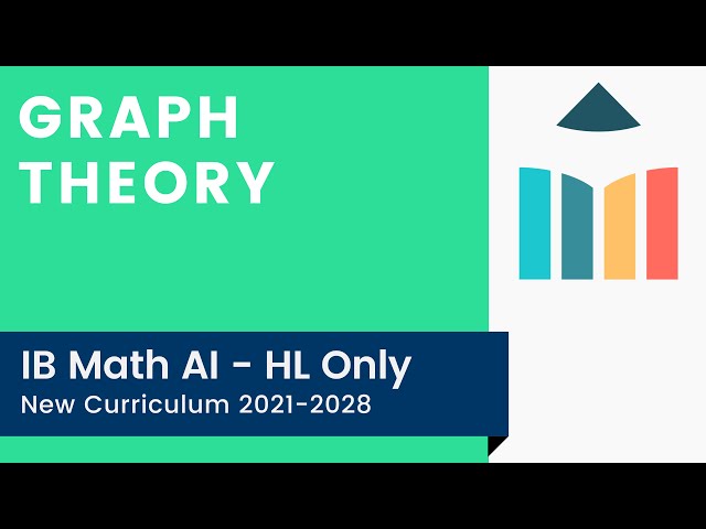 Graph Theory [IB Math AI HL]