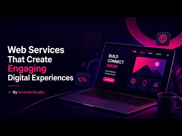 Web Services That Create Engaging Digital Experiences — By InventivStudio