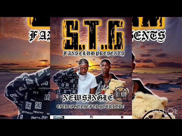 S.T.G  die for your love official audio