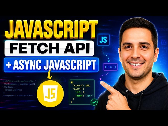 #14. JavaScript Fetch API Tutorial 2026 | Async JavaScript, Promises & REST API for Beginners