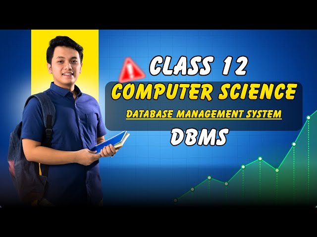 DBMS Full Chapter in 1 Video | Class 12 Computer Science | Database Management System | NEB Class 12
