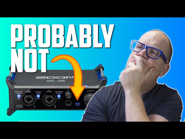 Is 32-bit Float REALLY Necessary For Your Audio Setup?