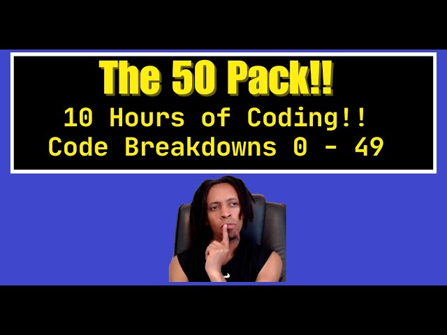 The 50 Pack!! Code Breakdowns #0 to #49!! Coding exercises in Python, Java, and C++..