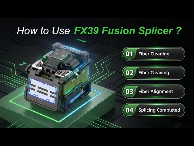 How to use FX39 Fusion Splicer?