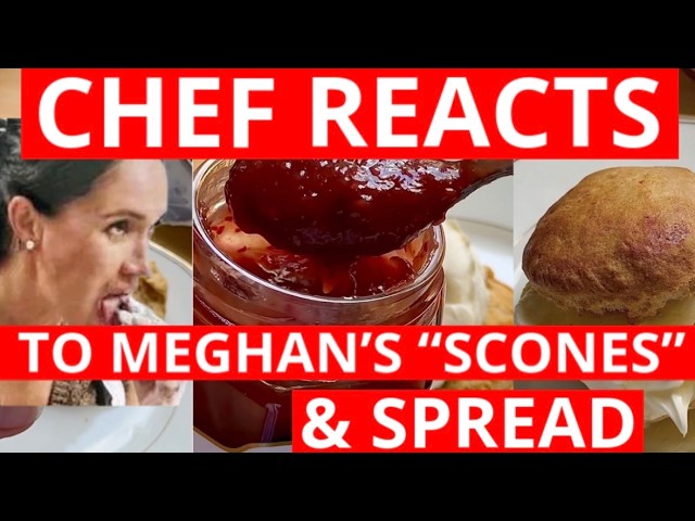 Meghan Markle’s Scone and Jam Spread Recipe FAIL: Chef Reacts and Explains