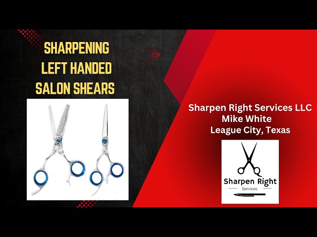 Sharpening Left Handed Salon Shears