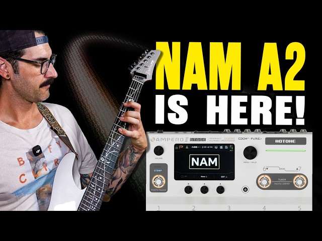 ¡Ya está aquí NAM A2! ¡La actualización más grande hasta la fecha para el Hotone Ampero II Stage!