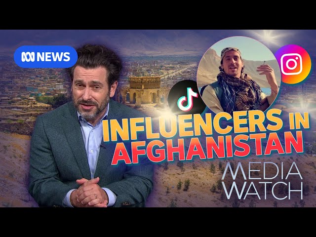Why are social media stars flocking to Afghanistan, and is it ethical? | Media Watch