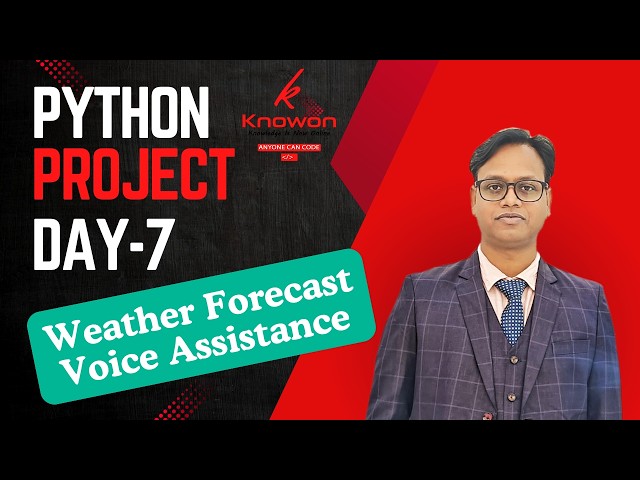 Python Project: Day-7 Weather Forecast @knowoncodeacademy5760 #python #pythonforbeginners #project