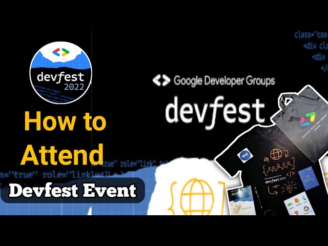 How to Attend Devfest || Google Developer Group #devfest 2022