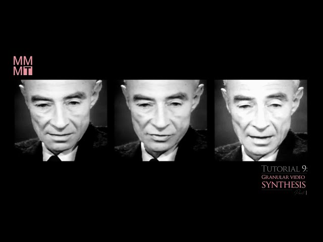 MMMT Tutorial 9 (promo): Granular video synthesis