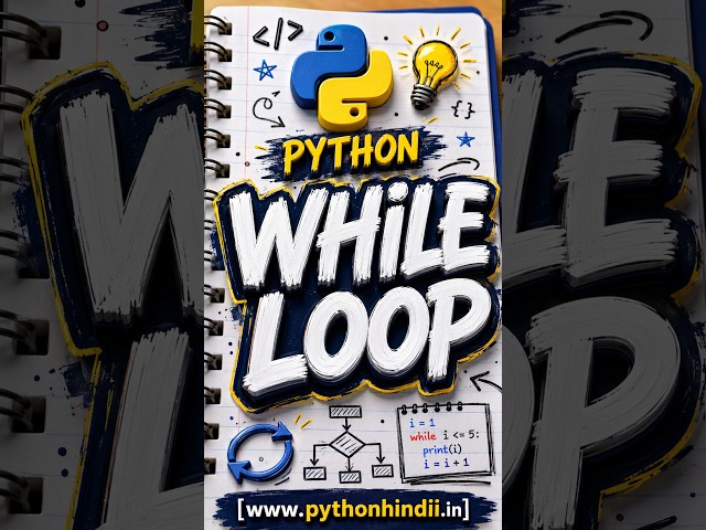 Python While Loop Kya hai | While Loop Basics, Iteration & Infinite Loop
