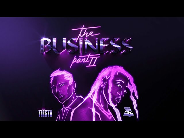 Tiësto & Ty Dolla $ign - The Business, Pt. II (Official Lyric Video)