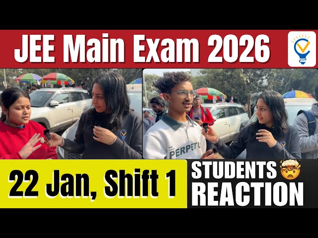 Student reaction 22 Jan Shift 1